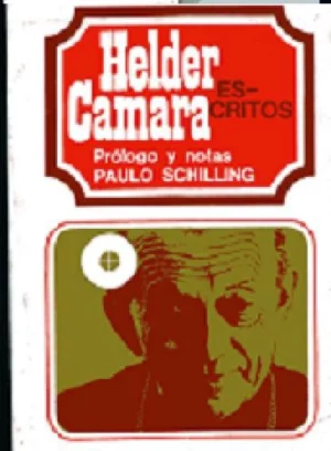 HELDER CAMARA ESCRITOS prol y notas PAULO SCHILLING