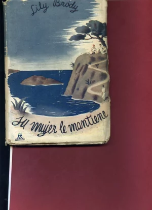 SU MUJER LE MANTIENE