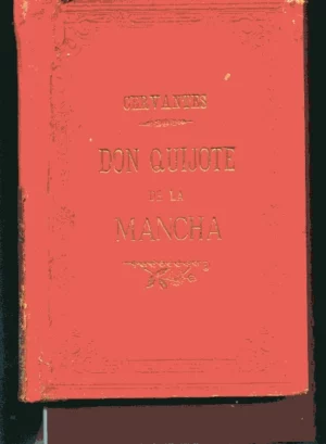 EL INGENIOSO HIDALGO DON QUIJOTE DE LA MANCHA ilustraciones J.PAHISSA y A.SERIÑÁ PRIMERA PARTE