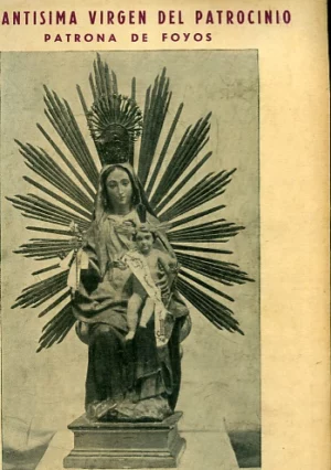LA VIRGEN DEL PATROCINIO PATRONA DE FOYOS bodas de oro de la coronación Pontificia como Patrona y Bodas de Plata de su coronación Canónica 1905 1930 1955