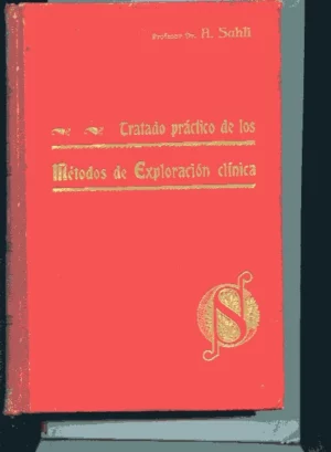 TRATADO PRACTICO DE LOS METODOS DE EXPLORACION CLINICA