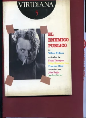 EL ENEMIGO PUBLICO de WILLIAM WELLMAN Viridiana 5 revista con guión cinematografico de HARVEY THEW