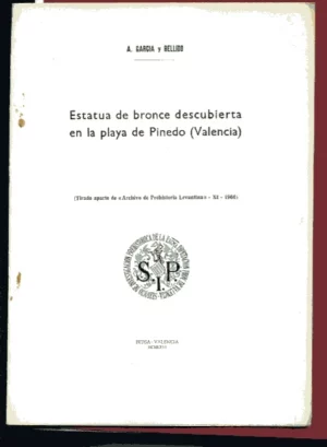 ESTATUA DE BRONCE DESCUBIERTA EN LA PLAYA DE PINEDO VALENCIA , tirada aparte de archivo de prehistoria Levantina XI