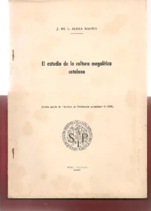 EL ESTUDIO DE LA CULTURA MEGALITICA CATALANA tirada aparte de Archivo de Prehistoria Levantina 1954