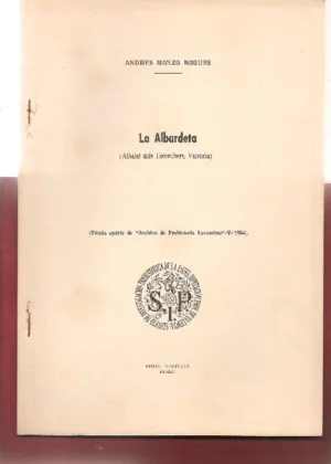 LA ALBARDETA , ALBALAT dels Tarongers tirada aparte de archivo de prehistoria Levantina III 1954