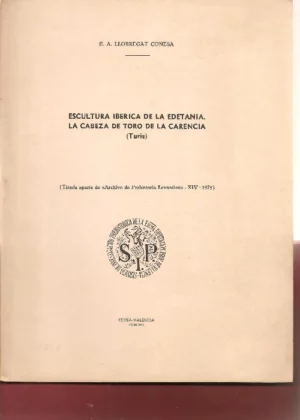 ESCULTURA IBERICA DE LA EDETANIA LA CABEZA DE TORO DE LA CARENCIA, Turis tirada aparte de archivo de prehistoria Levantina IV 1975