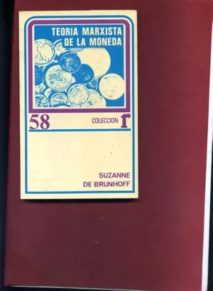 TEORIA MARXISTA DE LA MONEDA