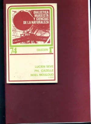 DIALECTICA MARXISTA Y CIENCIAS DE LA NATURALEZA