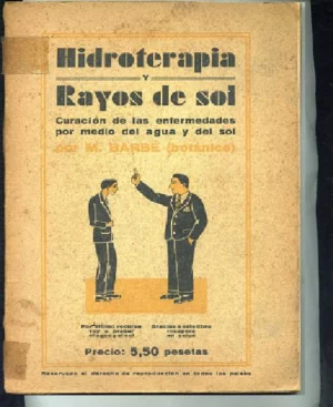 HIDROTERAPIA Y RAYOS DE SOL, CURACION DE LAS ENFERMEDADES POR MEDIO DEL AGUA Y DEL SOL