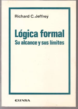 LÓGICA FORMAL, SU ALCANCE Y SUS LÍMITES