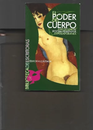 EL PODER DEL CUERPO antologia de poesia femenina contemporanea