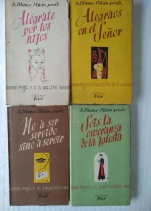 4 libros religiosos BLANCO PIÑAN, alegrate por los hijos, alegrate por el señor, no a ser servido sino a servir, sois la esperanza de la iglesia