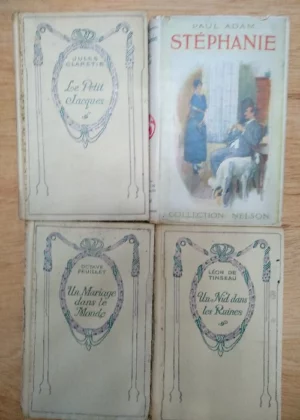 4 novelas de LITERATURA EN FRANCES , Nelson Éditeurs. Paris finales del XIX : J.CLARETIE le petit Jacques, P.ADAM Stepahnie , O.FEUILLET un mariage, LEON DE TINSEAU un nid dans les ruines