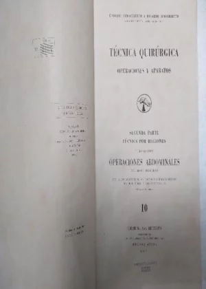 TECNICA QUIRURGICA, OPERACIONES Y APARATOS 2 tomos, Buenos Aires 1947, 4º piel,