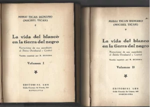 LA VIDA DEL BLANCO EN LA TIERRA DEL NEGRO, 2 tomos