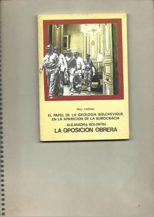 el papel de la ideologia bolchevique en la burocracia, KOLONTAI la oposición obrera