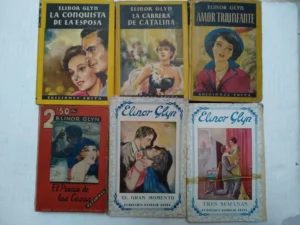 6 novelas ELINOR GLYN, la conquista de una esposa, la carrera de catalina, amor triunfante, el precio de las cosas, el gran momento, tres semanas