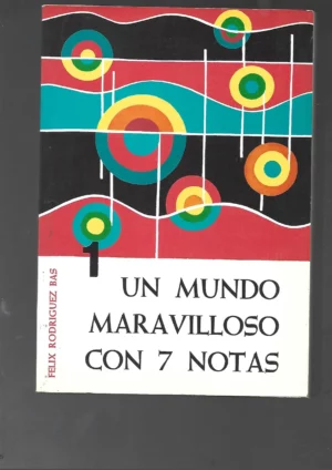 UN MUNDO MARAVILLOSO CON 7 NOTAS