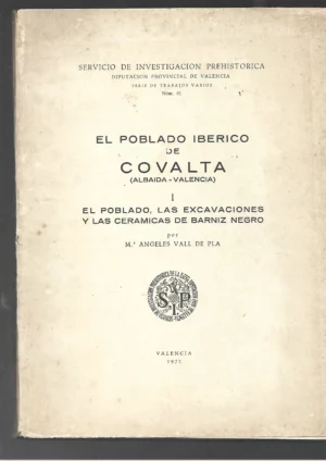el poblado iberico Covalta I las excavaciones, separata arqueologia