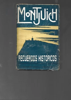 MONTJUICH , recuerdos historicos