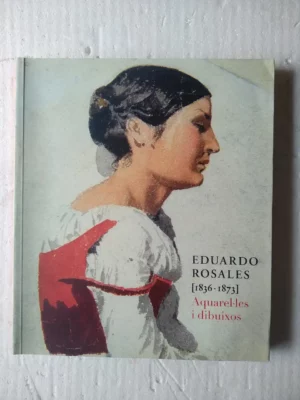 EDUARDO ROSALES 1836-1973, aquarel-les i dibuixos