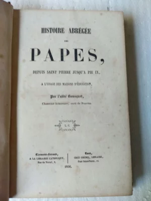 HISTOIRE ABREGEE DES PAPES depuis saint Pierre jusqua Pie X