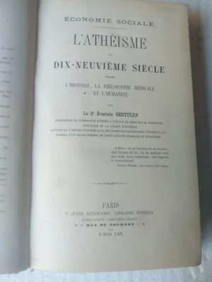 L`ATHEISME DU DIX NEUVIEME SIECLE devant l`histoire, la philosophie medicale et l `humanite