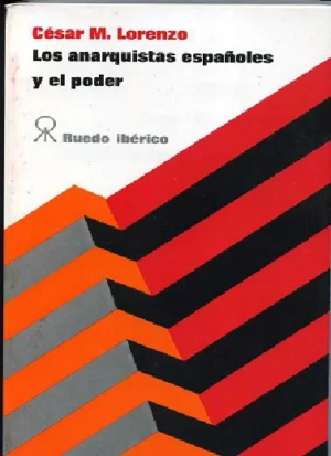 ANARQUISTAS ESPAÑOLES Y EL PODER