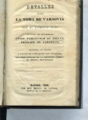 DETALLES DE LA TOMA DE VARSOVIA POR EL EJERCITO RUSO AL MANDO DEL FELD-MARISCAL