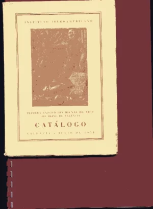 PRIMERA EXPOSICION BIENAL DE ARTE DEL REINO DE VALENCIA CATALOGO