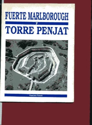 FORTIFICACIONES DE MENORCA FUERTE MARLBOROUGH y TORRE PENJAT