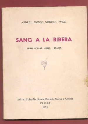 SANG A LA RIBERA,SANTS BERNAT, MARIA I GRACIA