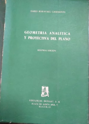 GEOMETRIA ANALITICA Y PROYECTIVA DEL PLANO