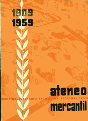 1909-1959 CINCUENTENARIO DE LA EXPOSICION REGIONAL ATENEO MERCANTIL