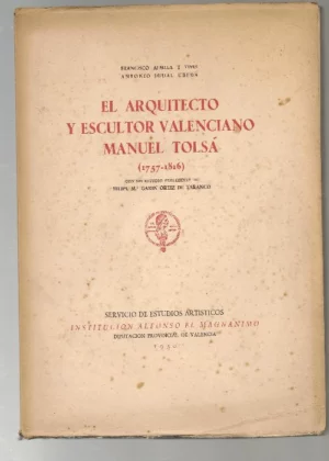 EL ARQUITECTO Y ESCULTOR VALENCIANO MANUEL TOLSA 1757- 1816