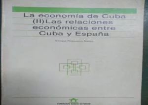 LA ECONOMIA DE CUBA II, las relaciones economicas entre Cuba y España