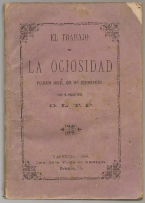 EL TRABAJO Y LA OCIOSIDAD, PARALELO SOCIAL CON SUS CONSECUENCIAS