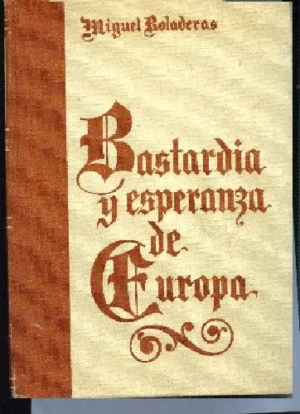 BASTARDIA Y ESPERANZA DE EUROPA