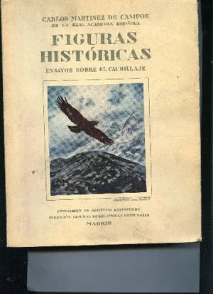 FIGURAS HISTORICAS, ENSAYOS SOBRE EL CAUDILLAJE