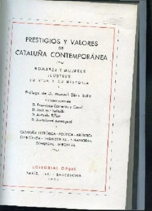 PRESTIGIOS Y VALORES DE CATALUÑA CONTEMPORANEA.HOMBRES Y MUJERES ILUSTRES, SU VIDA Y SU HISTORIA