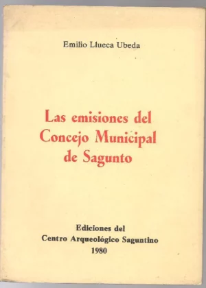 LAS EMISIONES DEL CONCEJO MUNICIPAL DE SAGUNTO (la moneda 1936- 1939),(billetes, viñetas, sellos)