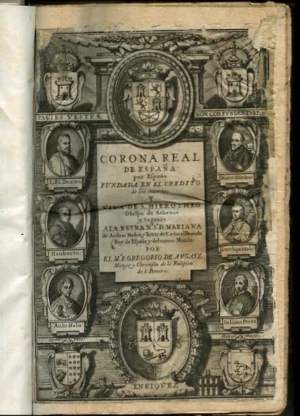 CORONA REAL DE ESPAÑA FUNDADA EN EL CREDITO DE LOS MUERTOS Y VIDA DE S. HIEROTHEO obispo de Atenas y Segovia a la Reyna Nª Sª de Austria