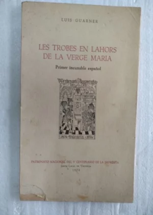LES TROBES EN LAHORS DE LA VERGE MARIA. PRIMER INCUNABLE ESPAÑOL