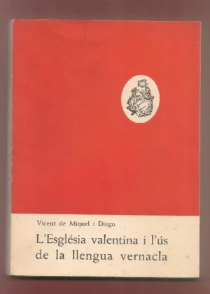 L'ESGLESIA VALENTINA I L' US DE LA LLENGUA VERNACULA