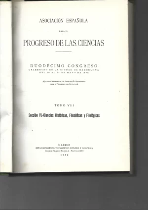 asociación española para el progreso de la ciencias,12º CONGRESO Barcelona mayo 1929, Tomo VIII. Sección VI. Ciencias Históricas, Filosóficas y Filológicas