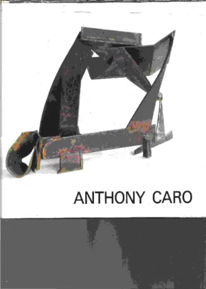 ANTHONY CARO esculturas 1971- 1985, exposición: Murcia 1986-- Valencia 1987 La Lonja