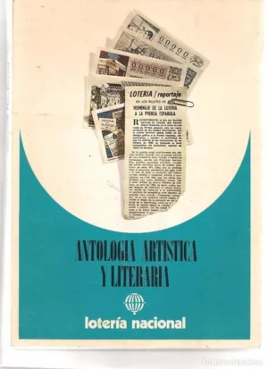 ANTOLOGIA ARTISTICA Y LITERARIA DE LA LOTERIA NACIONAL 1958-1977.PROL F.RODRIGUEZ CIRUGEDA.EPILOGO A.GOMEZ GUTIERREZ sin numerar papel couche, muy ilustrado fot, dibujos, carteles,y motivos de la Loteria en general