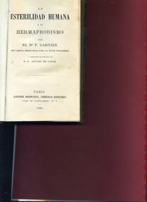 LA ESTERILIDAD HUMANA Y EL HERMAFRODISMO. TRAD D-G AGUADO DE LOZAR