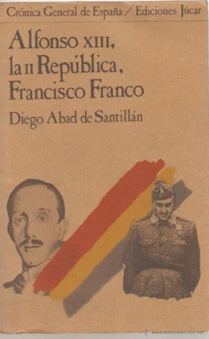 ALFONSO XIII, LA II REPUBLICA, FRANCISCO FRANCO