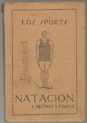 LOS SPORTS NATACION PROL BERNARDO PICORNELL con 66 figuras de ejercicicos en el texto y ganadores campeonatos nacionales y mundiales 1915-1928